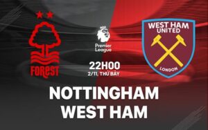 1 nhan dinh bong da du doan nottingham vs west ham ngoai hang anh premier league hom nay 2910184855